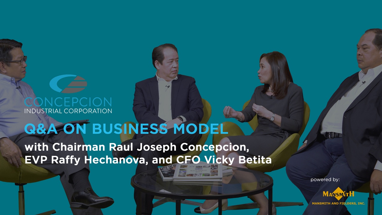 Q&A with Top Executives of Concepcion Industrial Corporation (CIC) on CIC's Business Model